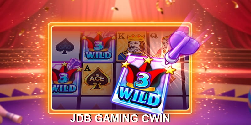 JDB Gaming Là Đơn Vị Đồng Hành Được CWIN Tin Tưởng