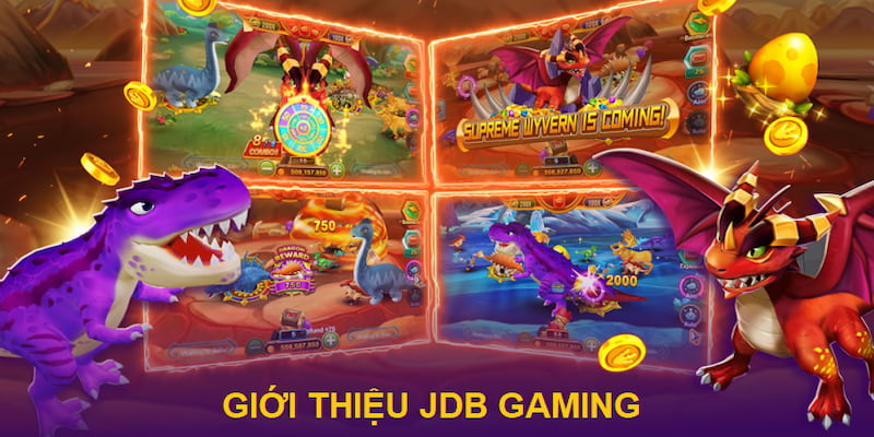 Giới thiệu tổng quan về quá trình hình thành JDB Gaming