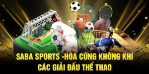 Saba Sports - Đối Tác Hàng Đầu Cùng Tạo Nên Sảnh Cá Cược Thể Thao